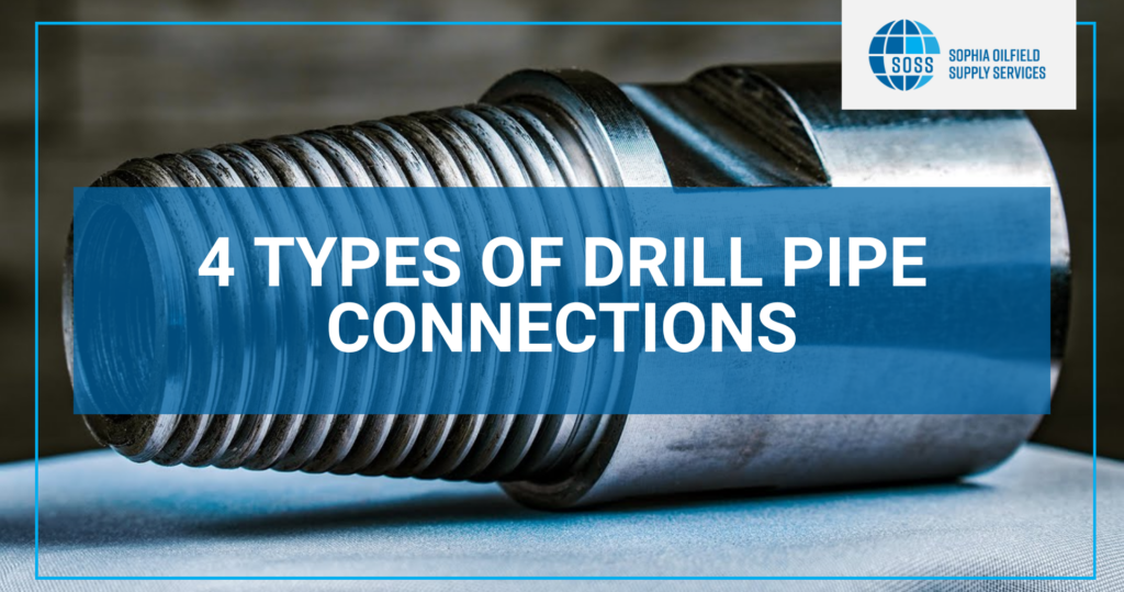 4 types of drill pipe connections