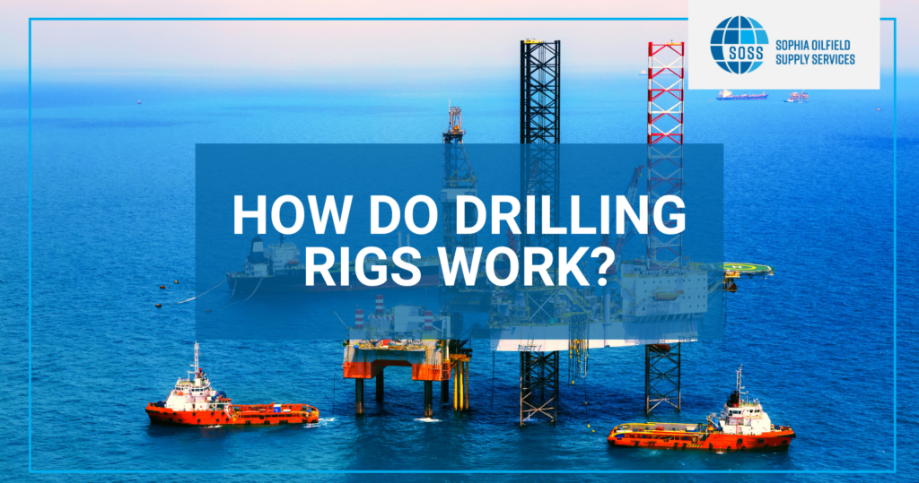 How Do Drilling Rigs Work?